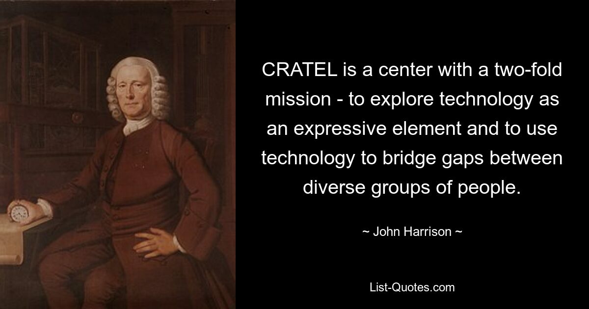 CRATEL is a center with a two-fold mission - to explore technology as an expressive element and to use technology to bridge gaps between diverse groups of people. — © John Harrison