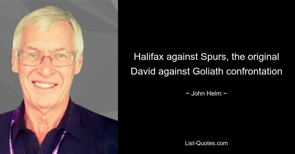 Halifax against Spurs, the original David against Goliath confrontation — © John Helm