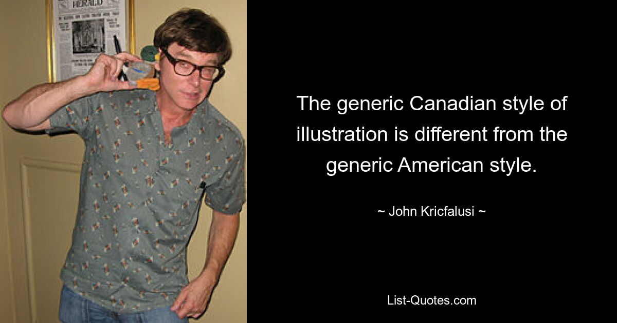 The generic Canadian style of illustration is different from the generic American style. — © John Kricfalusi