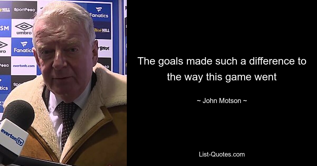 The goals made such a difference to the way this game went — © John Motson