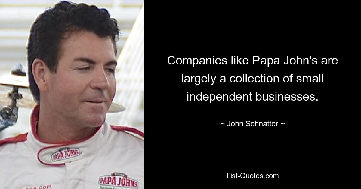 Такие компании, как Papa John&#39;s, в основном представляют собой совокупность небольших независимых предприятий. — © Джон Шнаттер