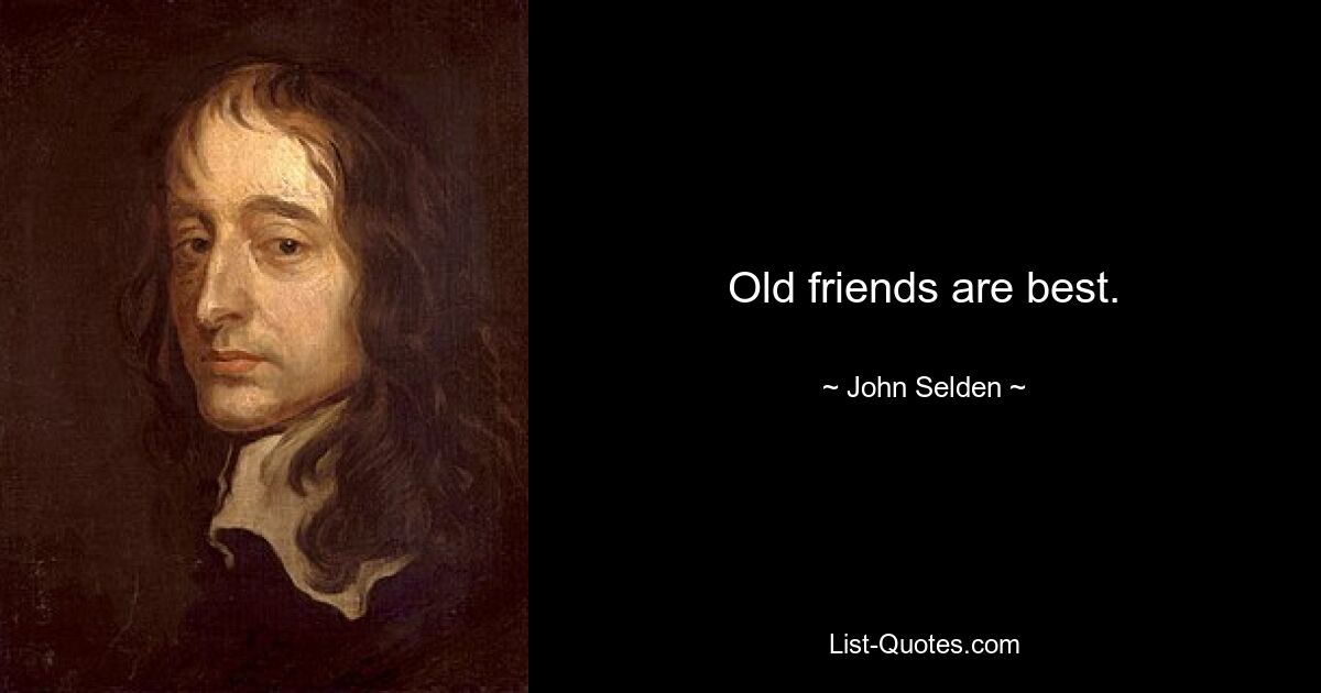 Alte Freunde sind am besten. — © John Selden 