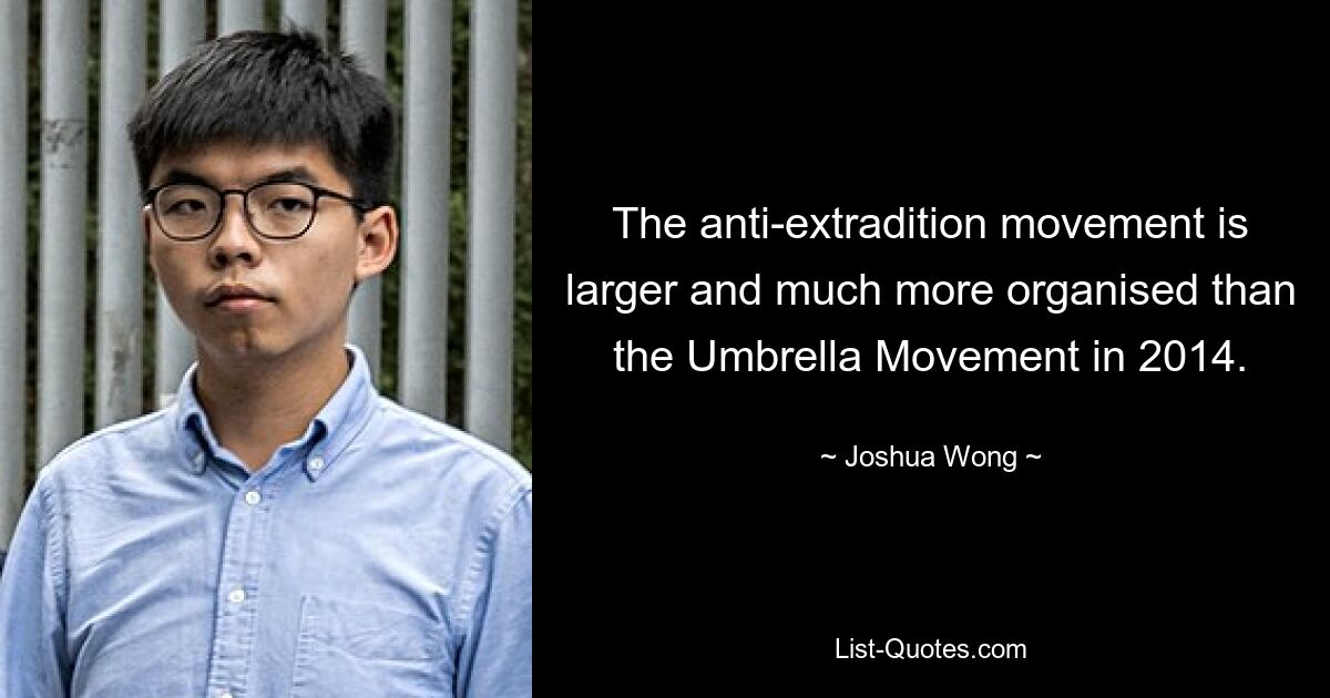 The anti-extradition movement is larger and much more organised than the Umbrella Movement in 2014. — © Joshua Wong