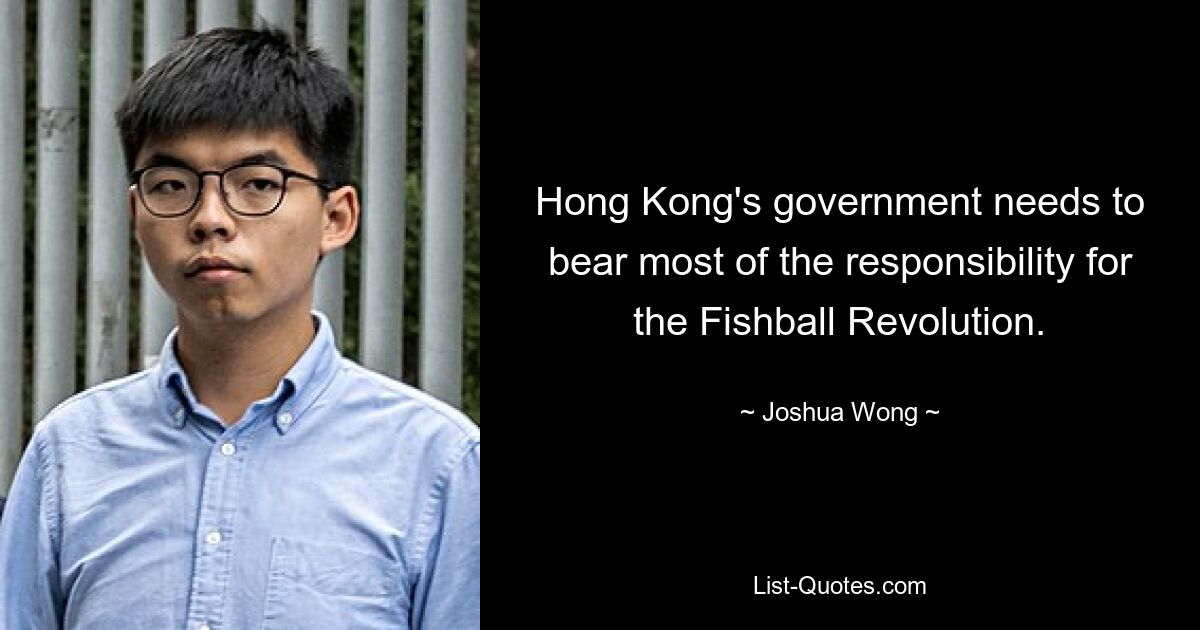 Hong Kong's government needs to bear most of the responsibility for the Fishball Revolution. — © Joshua Wong