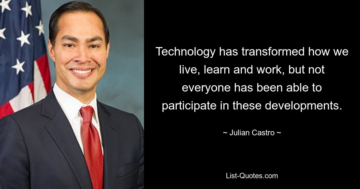 Technology has transformed how we live, learn and work, but not everyone has been able to participate in these developments. — © Julian Castro