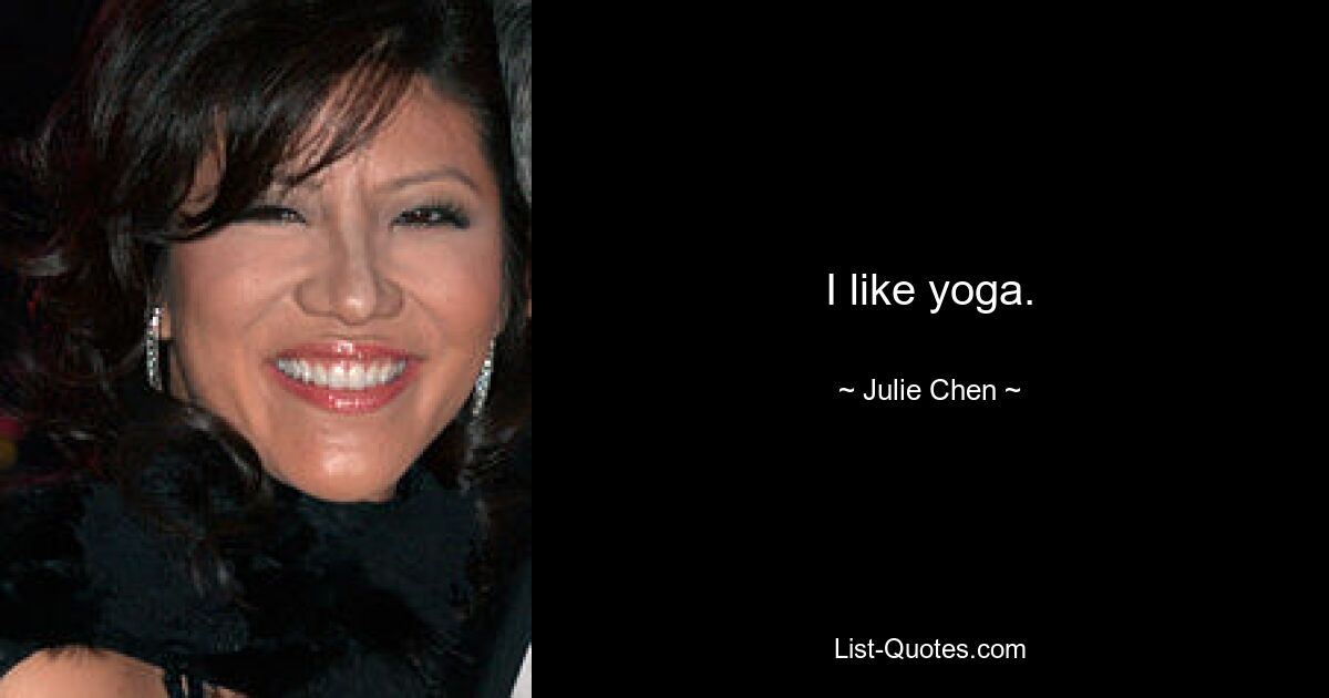 I like yoga. — © Julie Chen