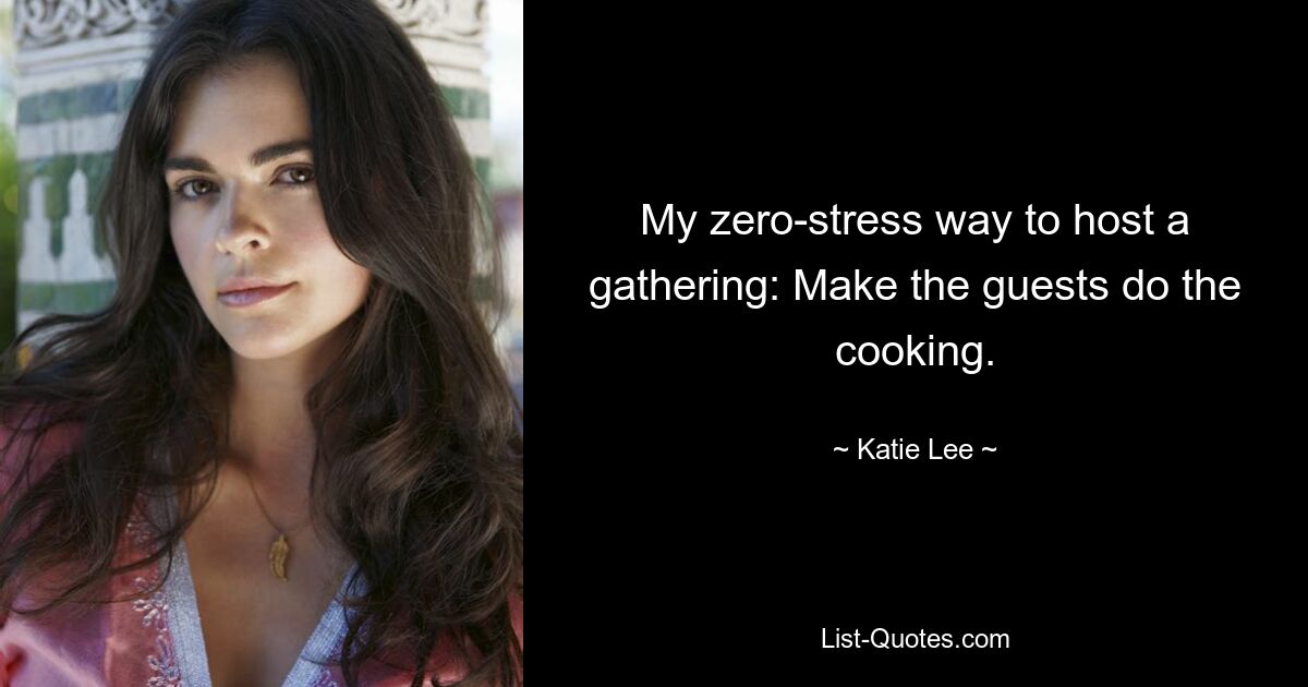 My zero-stress way to host a gathering: Make the guests do the cooking. — © Katie Lee