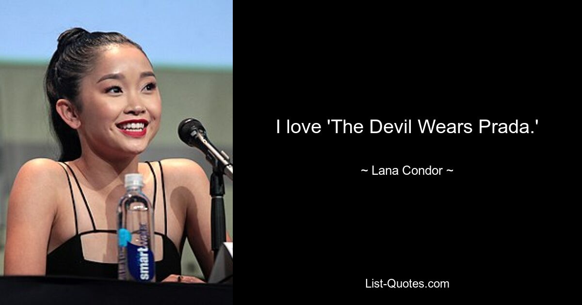 I love 'The Devil Wears Prada.' — © Lana Condor