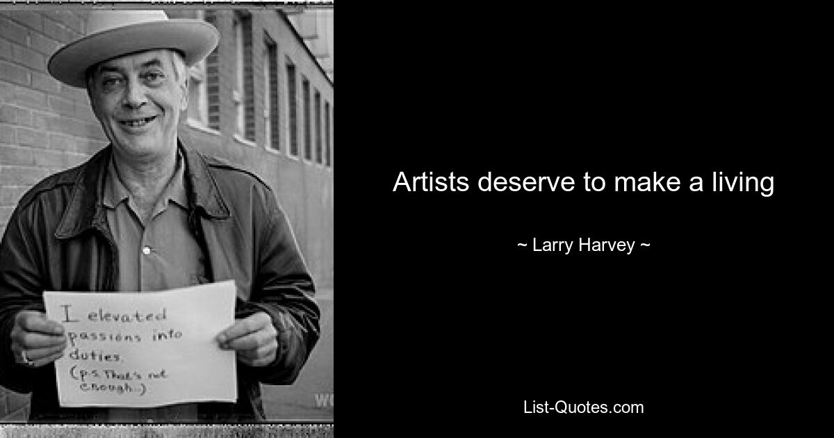 Artists deserve to make a living — © Larry Harvey