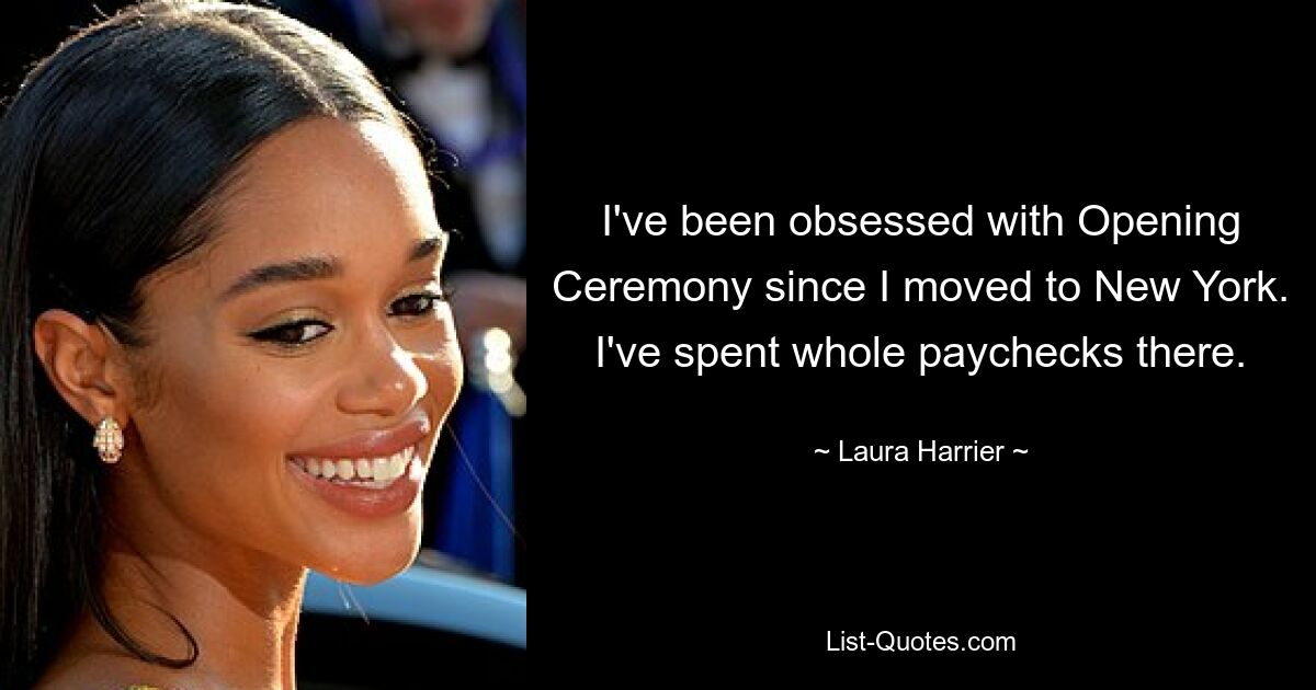 I've been obsessed with Opening Ceremony since I moved to New York. I've spent whole paychecks there. — © Laura Harrier