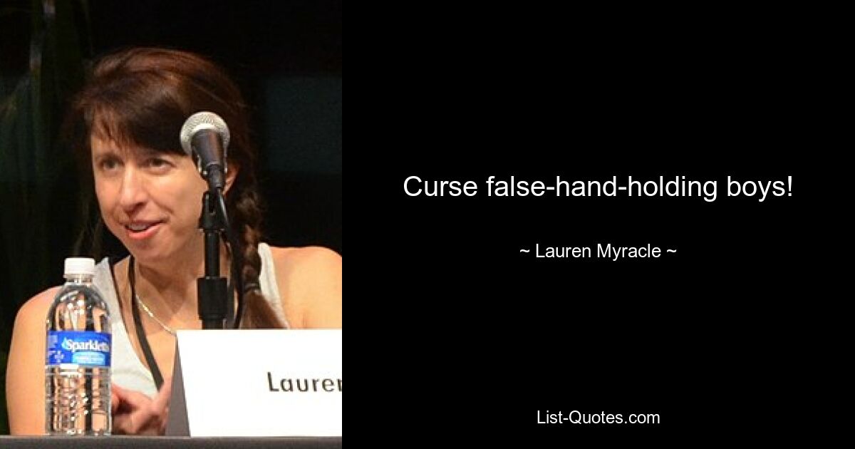 Curse false-hand-holding boys! — © Lauren Myracle