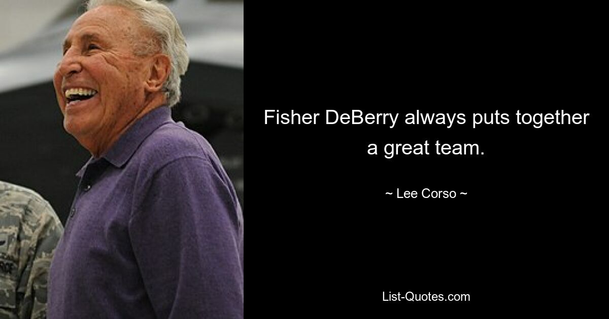 Fisher DeBerry always puts together a great team. — © Lee Corso