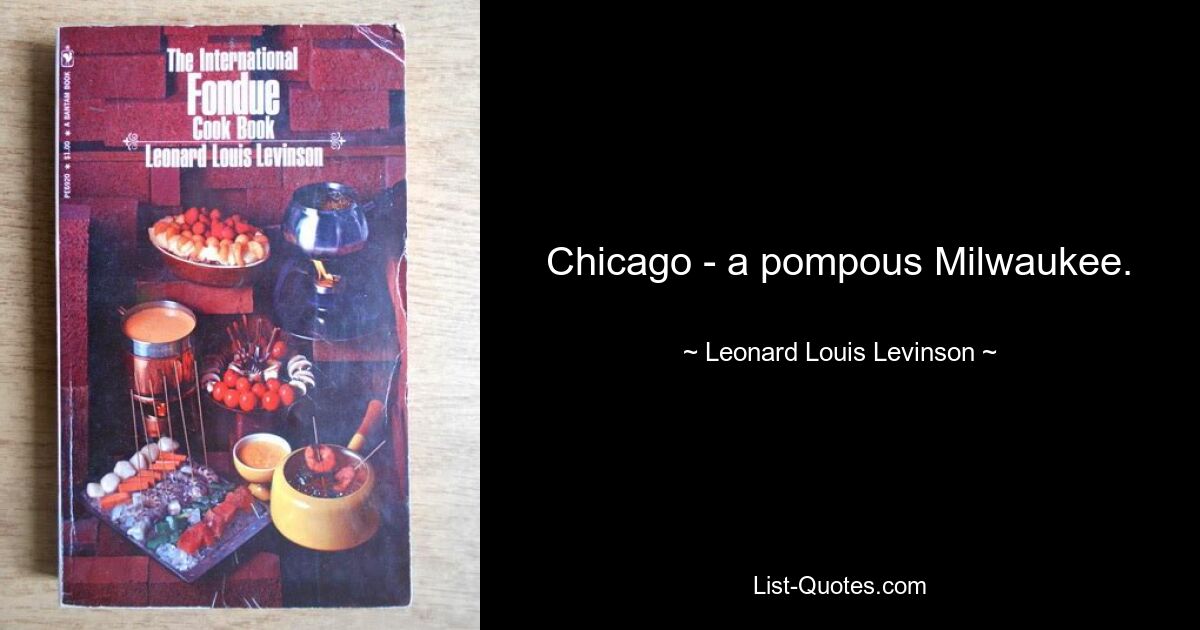 Chicago – ein pompöses Milwaukee. — © Leonard Louis Levinson