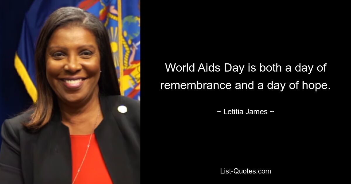 World Aids Day is both a day of remembrance and a day of hope. — © Letitia James