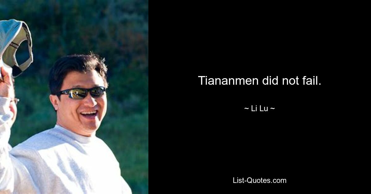 Tiananmen did not fail. — © Li Lu