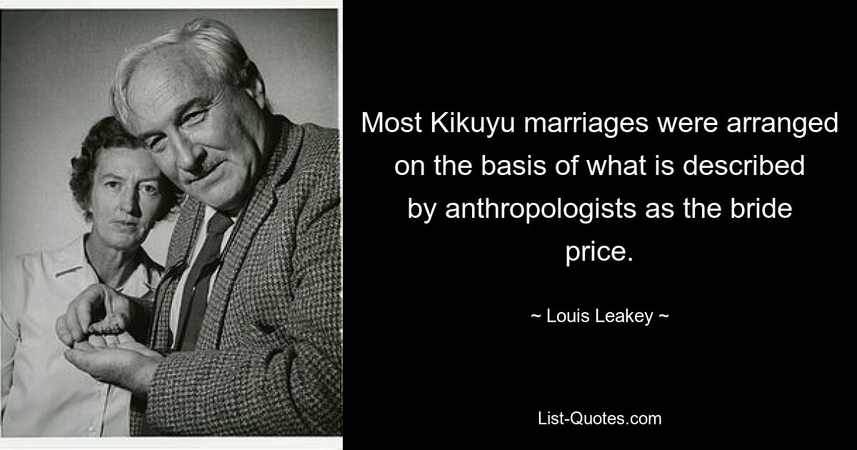 Die meisten Kikuyu-Ehen wurden auf der Grundlage dessen arrangiert, was Anthropologen als Brautpreis bezeichnen. — © Louis Leakey 