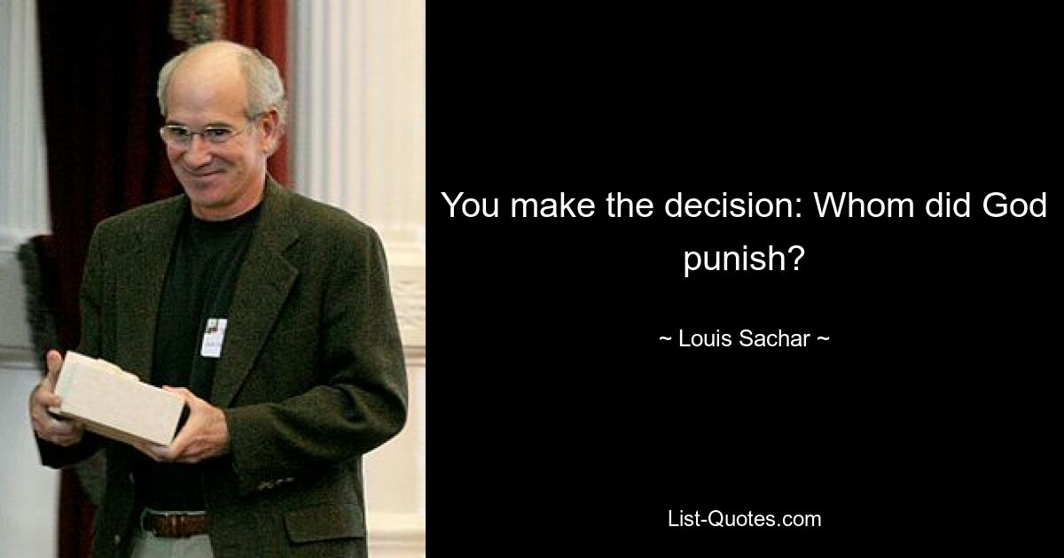 You make the decision: Whom did God punish? — © Louis Sachar