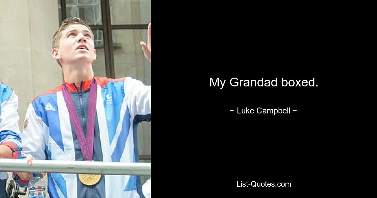 My Grandad boxed. — © Luke Campbell