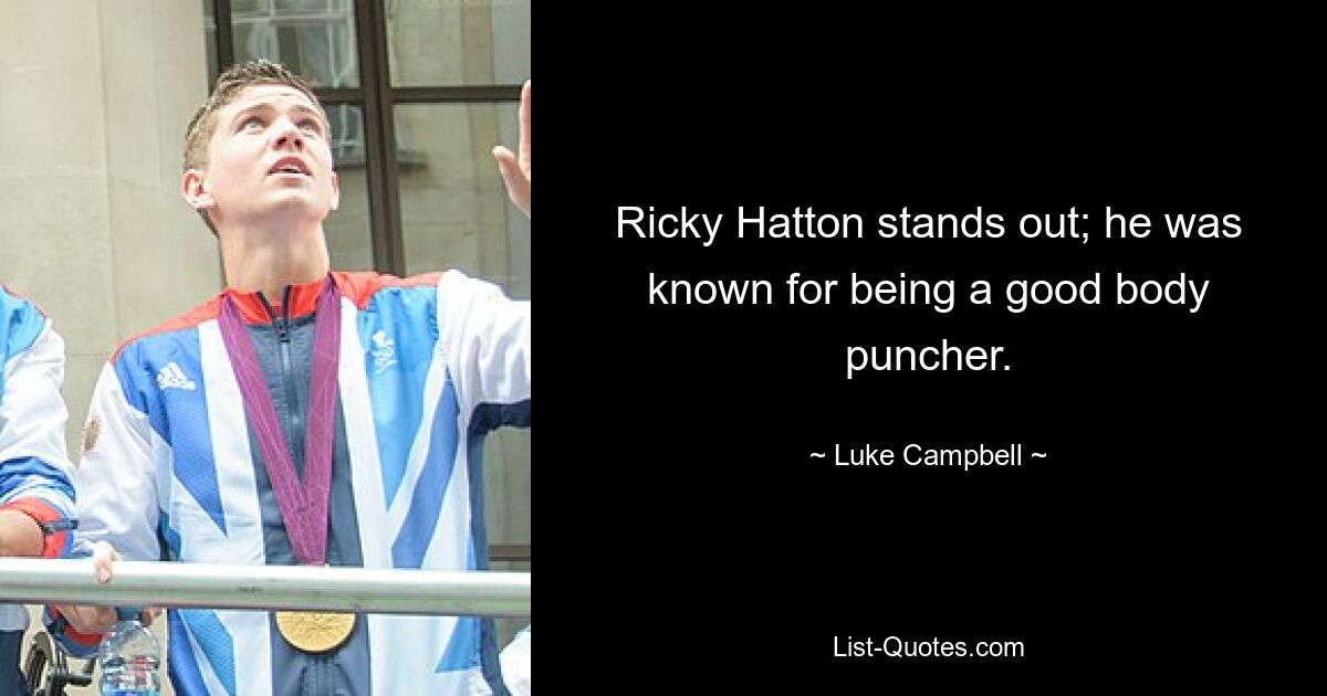 Ricky Hatton stands out; he was known for being a good body puncher. — © Luke Campbell