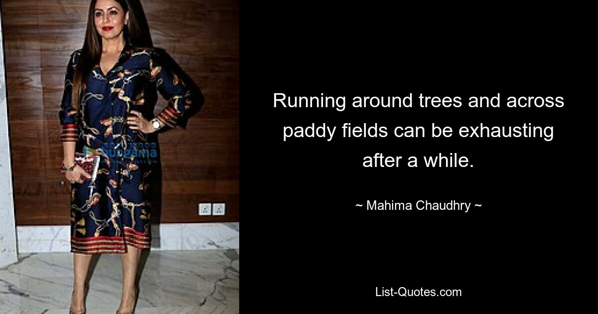 Running around trees and across paddy fields can be exhausting after a while. — © Mahima Chaudhry