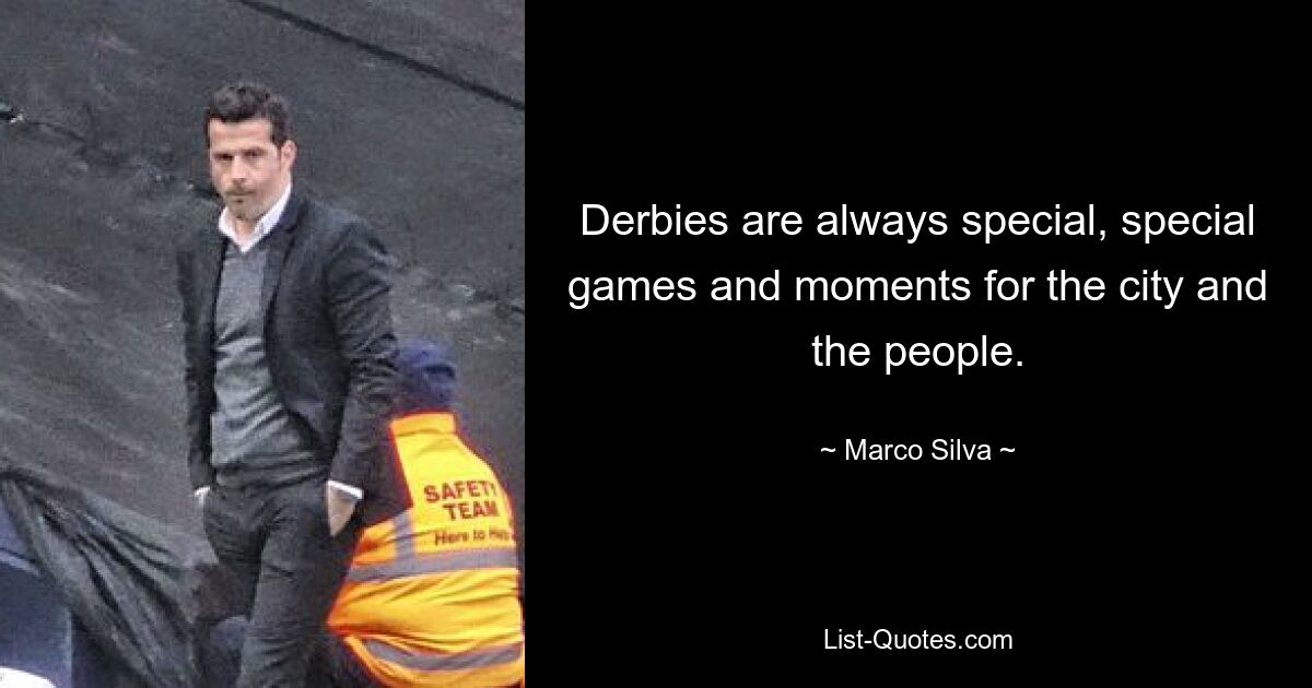 Derbies are always special, special games and moments for the city and the people. — © Marco Silva