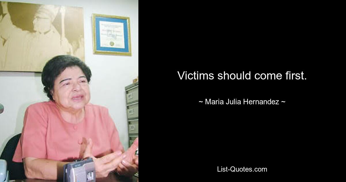 Victims should come first. — © Maria Julia Hernandez