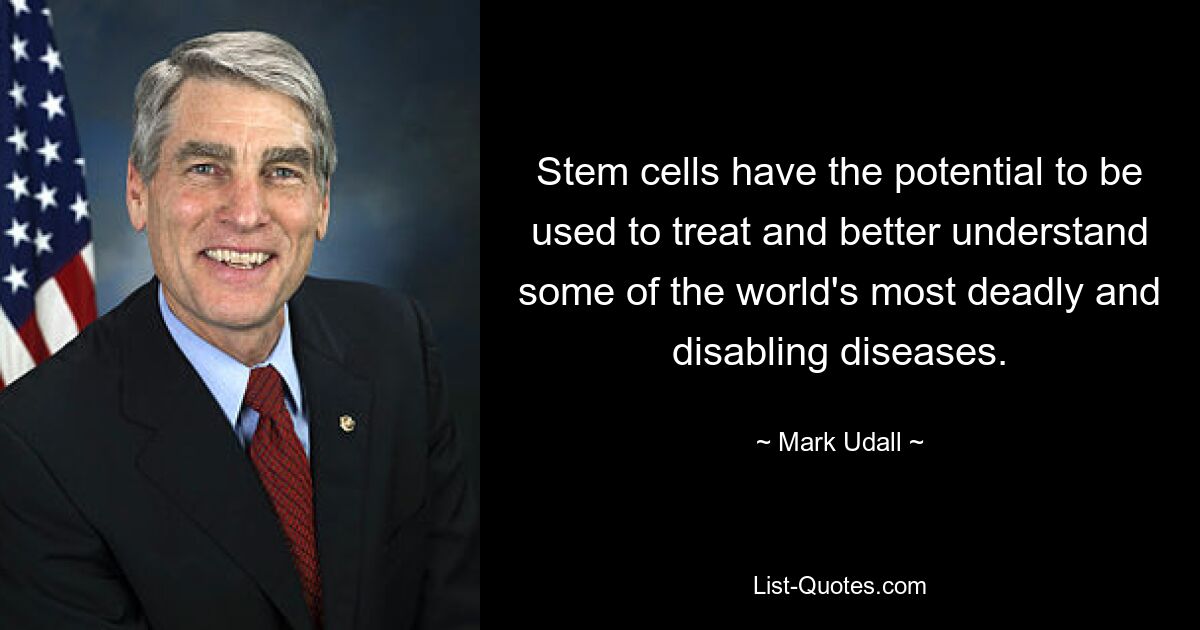 Stem cells have the potential to be used to treat and better understand some of the world's most deadly and disabling diseases. — © Mark Udall