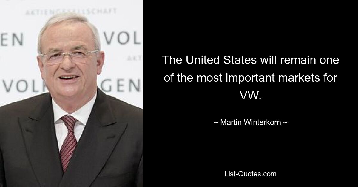 Die USA bleiben einer der wichtigsten Märkte für VW. — © Martin Winterkorn