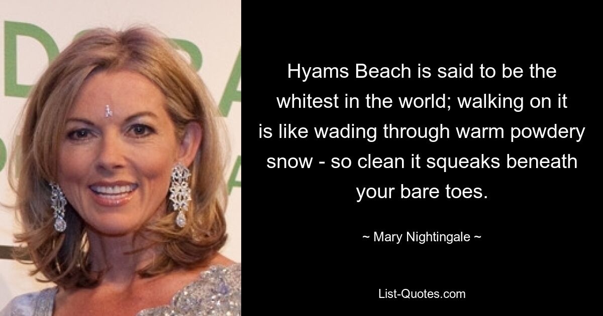 Hyams Beach gilt als der weißeste der Welt; Darauf zu laufen ist, als würde man durch warmen Pulverschnee waten – so sauber, dass es unter den nackten Zehen quietscht. — © Mary Nightingale 