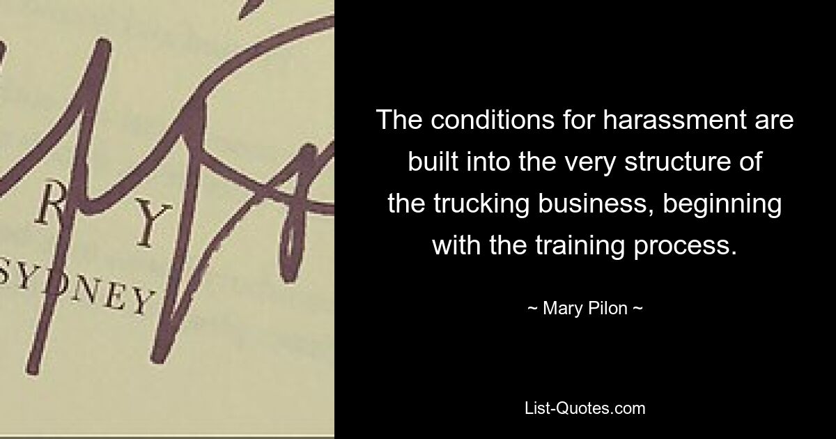 The conditions for harassment are built into the very structure of the trucking business, beginning with the training process. — © Mary Pilon