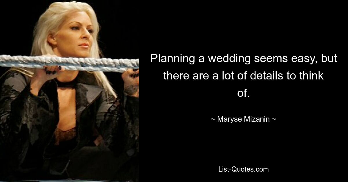 Planning a wedding seems easy, but there are a lot of details to think of. — © Maryse Mizanin