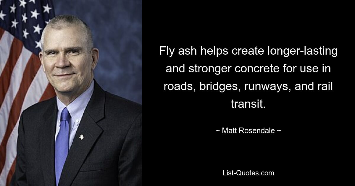 Fly ash helps create longer-lasting and stronger concrete for use in roads, bridges, runways, and rail transit. — © Matt Rosendale