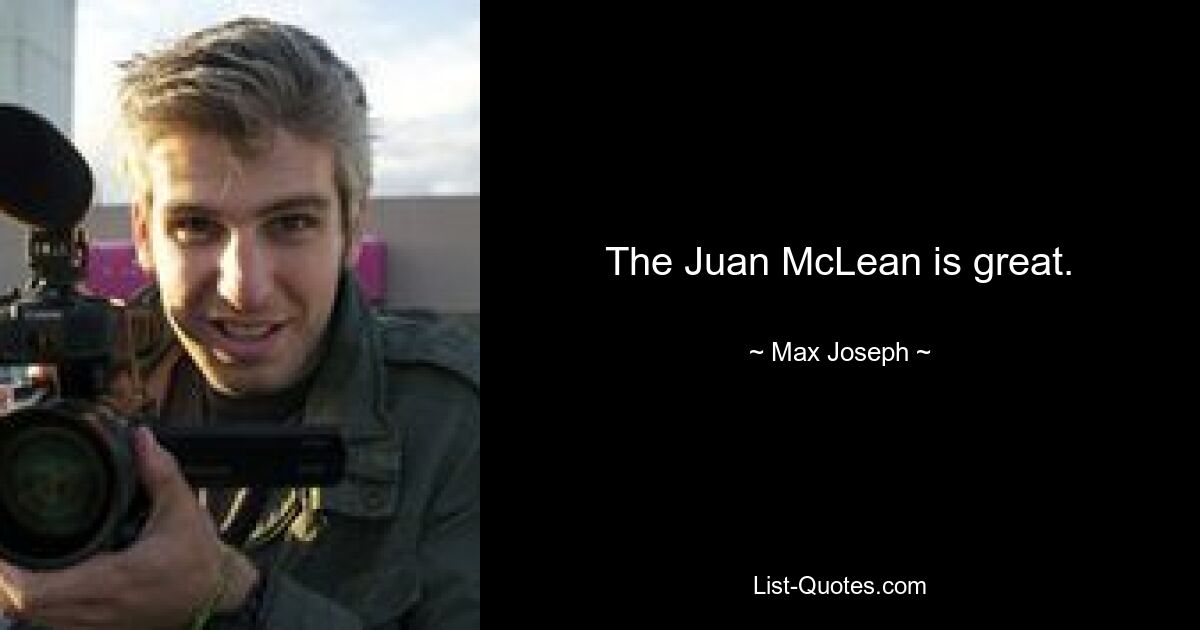 The Juan McLean is great. — © Max Joseph