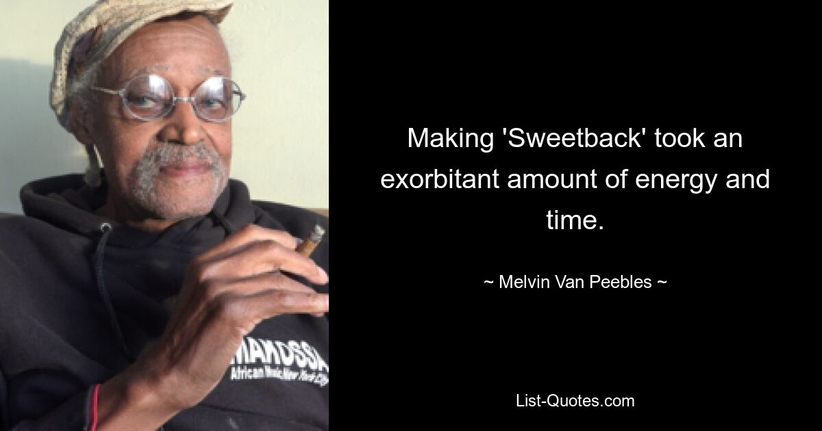 Die Herstellung von „Sweetback“ hat enorm viel Energie und Zeit gekostet. — © Melvin Van Peebles