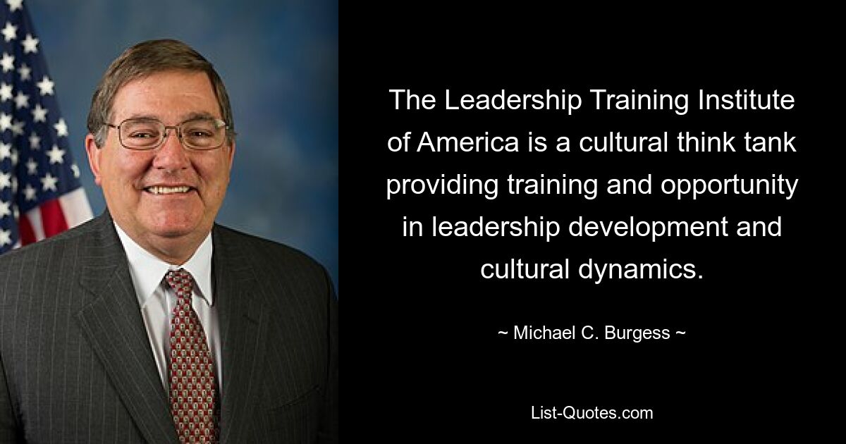 The Leadership Training Institute of America is a cultural think tank providing training and opportunity in leadership development and cultural dynamics. — © Michael C. Burgess