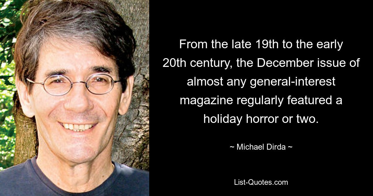 From the late 19th to the early 20th century, the December issue of almost any general-interest magazine regularly featured a holiday horror or two. — © Michael Dirda