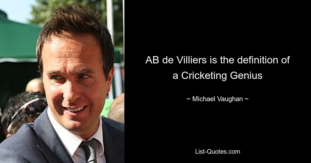 AB de Villiers is the definition of a Cricketing Genius — © Michael Vaughan