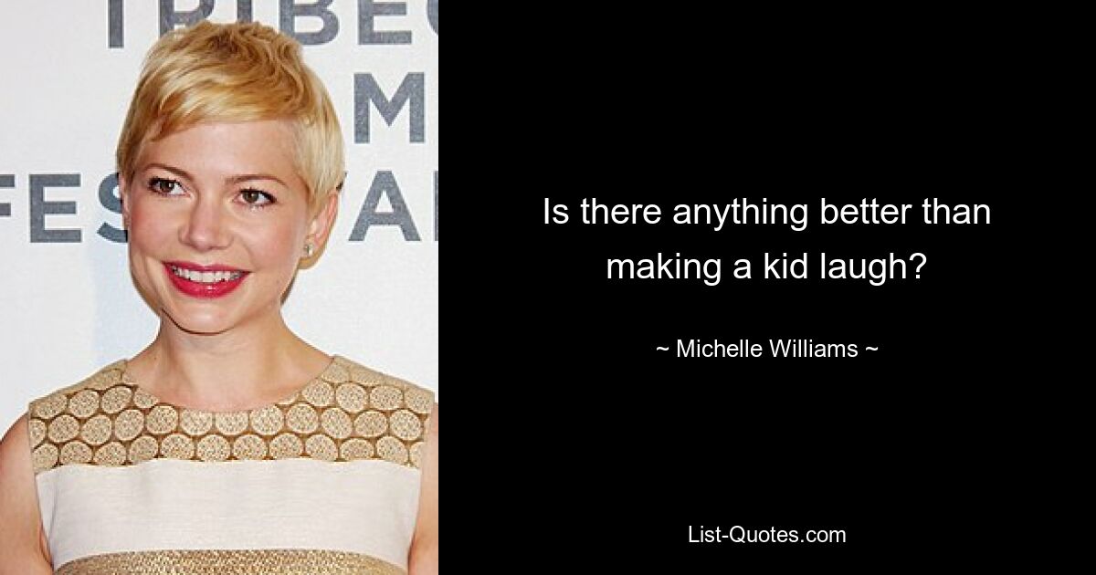 Is there anything better than making a kid laugh? — © Michelle Williams