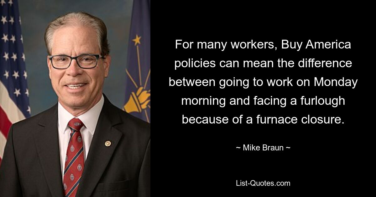 For many workers, Buy America policies can mean the difference between going to work on Monday morning and facing a furlough because of a furnace closure. — © Mike Braun