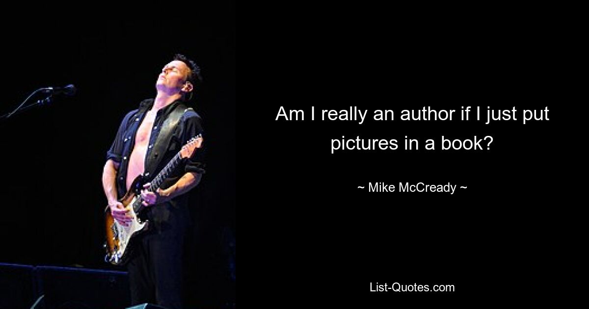 Am I really an author if I just put pictures in a book? — © Mike McCready