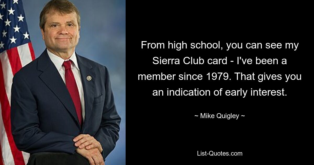 From high school, you can see my Sierra Club card - I've been a member since 1979. That gives you an indication of early interest. — © Mike Quigley