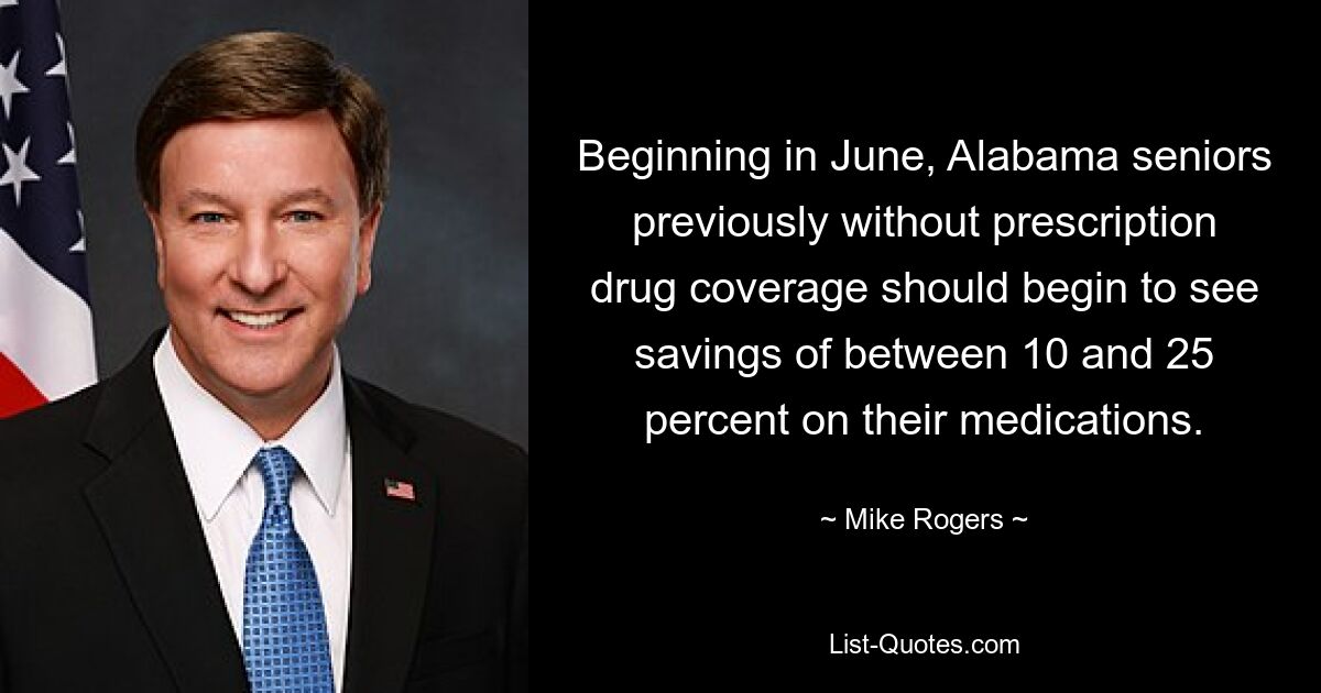 Beginning in June, Alabama seniors previously without prescription drug coverage should begin to see savings of between 10 and 25 percent on their medications. — © Mike Rogers