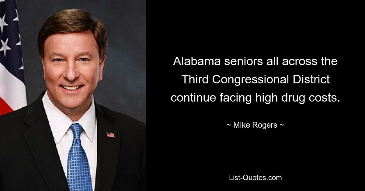 Alabama seniors all across the Third Congressional District continue facing high drug costs. — © Mike Rogers