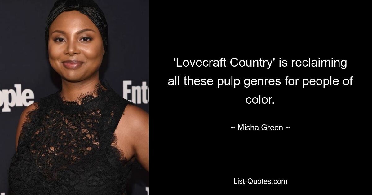 'Lovecraft Country' is reclaiming all these pulp genres for people of color. — © Misha Green