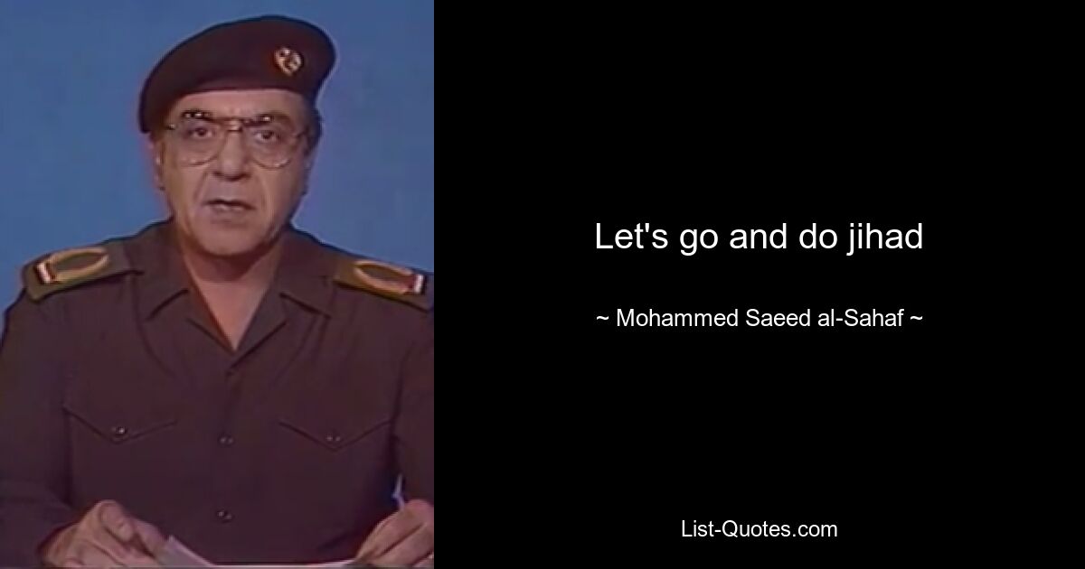 Let's go and do jihad — © Mohammed Saeed al-Sahaf