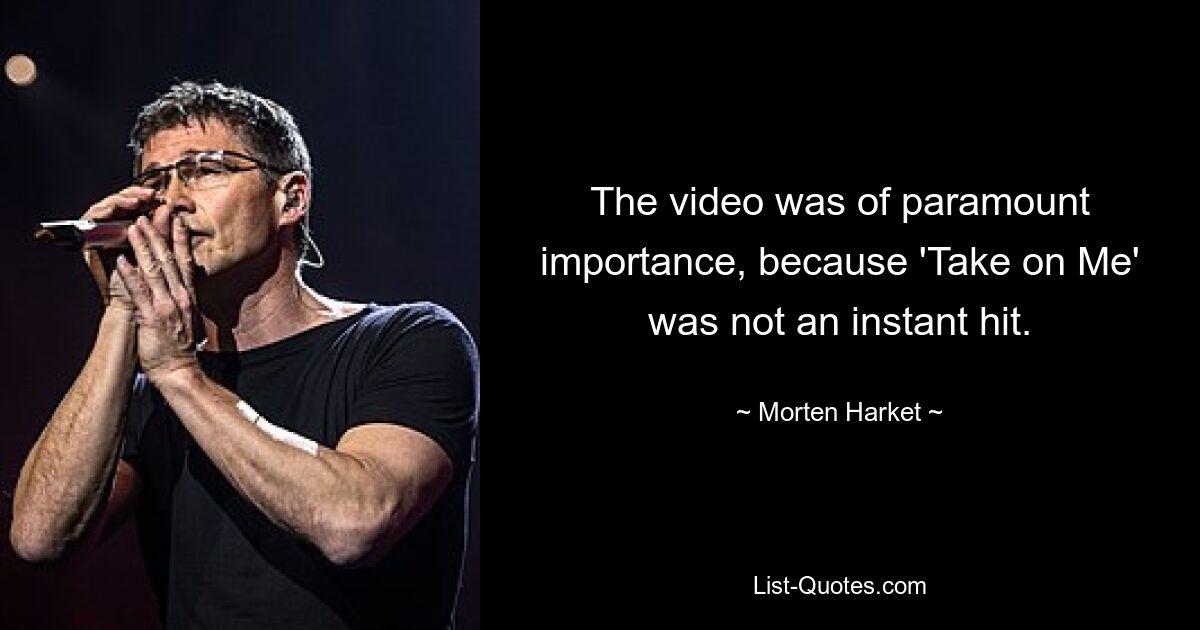 The video was of paramount importance, because 'Take on Me' was not an instant hit. — © Morten Harket