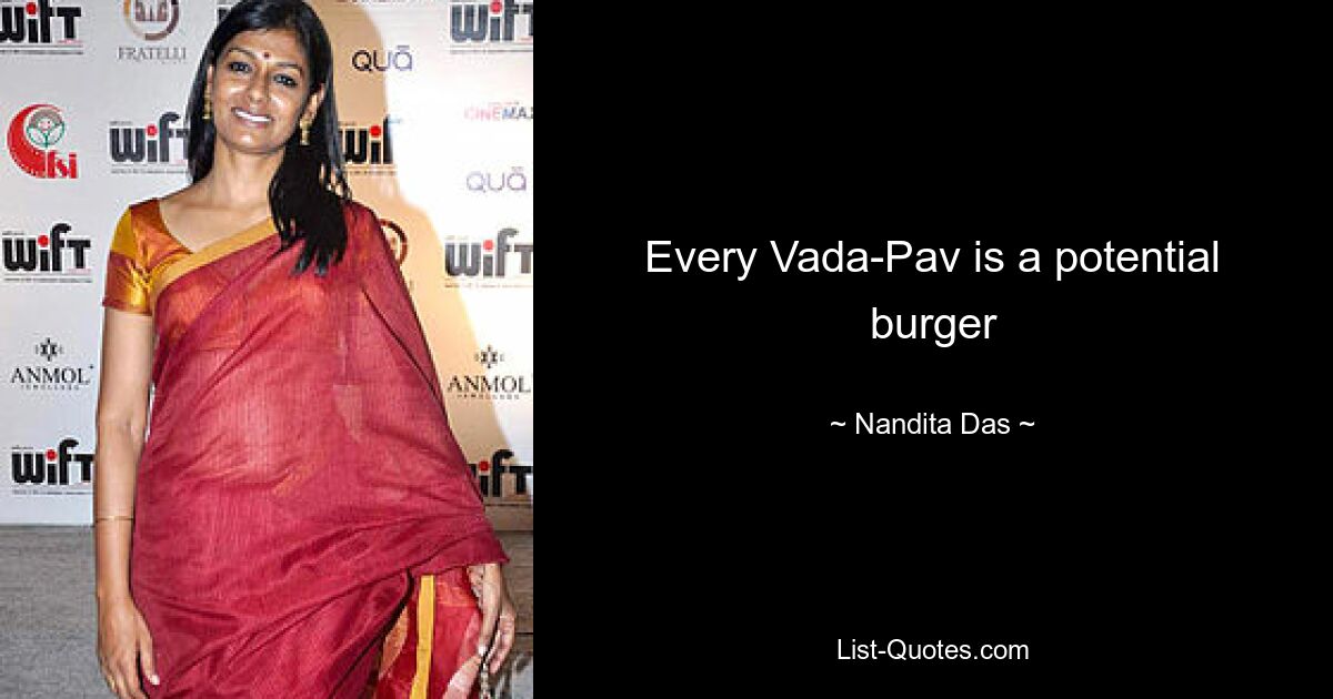 Every Vada-Pav is a potential burger — © Nandita Das