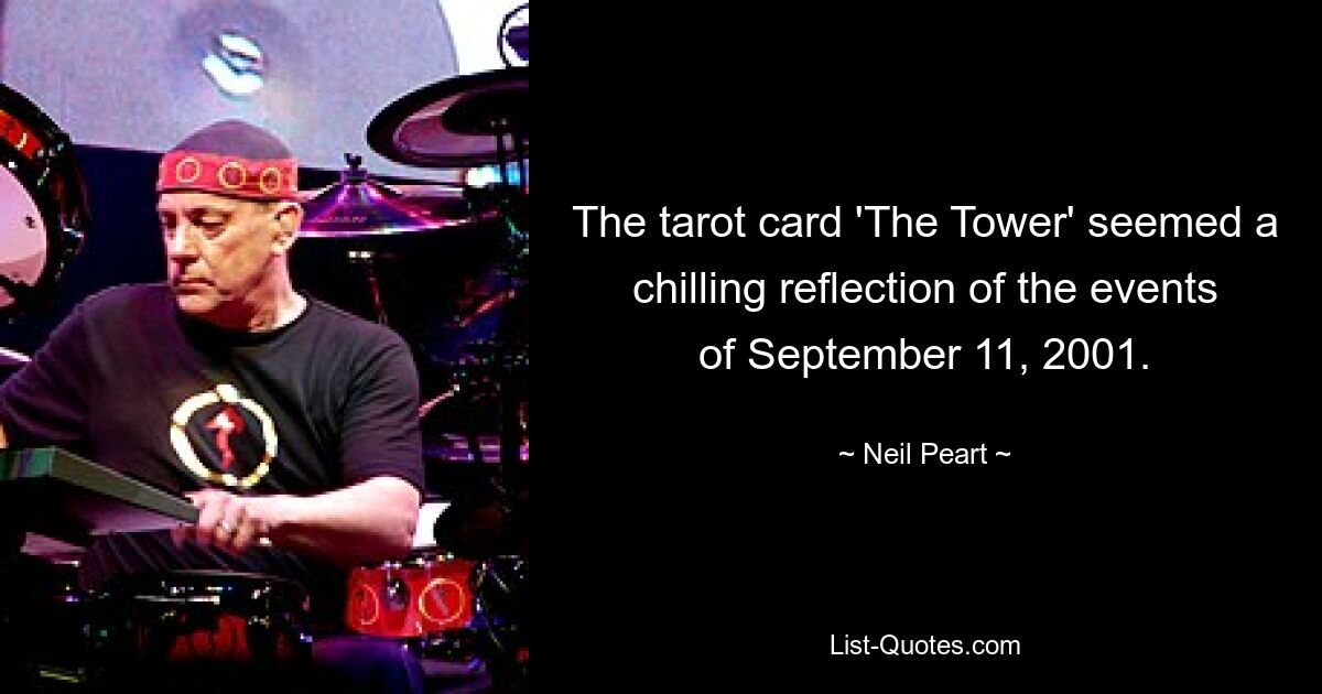 The tarot card 'The Tower' seemed a chilling reflection of the events of September 11, 2001. — © Neil Peart