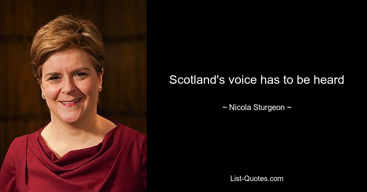 Scotland's voice has to be heard — © Nicola Sturgeon