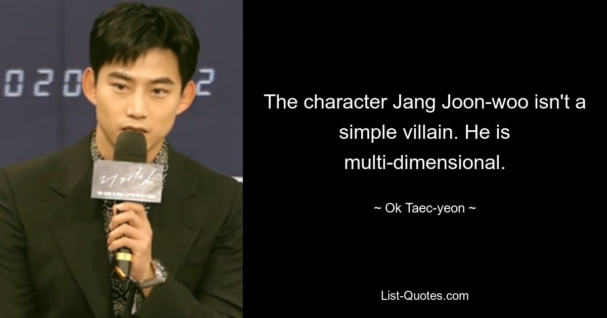 The character Jang Joon-woo isn't a simple villain. He is multi-dimensional. — © Ok Taec-yeon